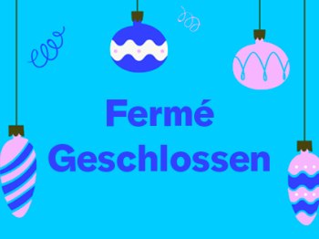 Image avec inscription "Fermé/Geschlossen"